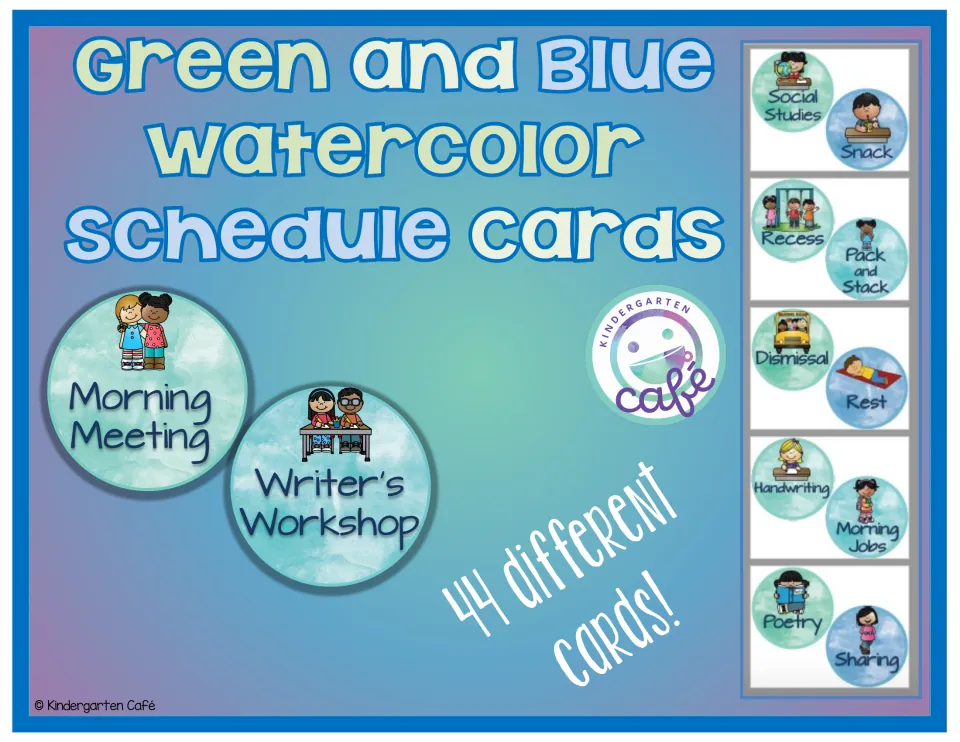 Cover: Green and Blue Watercolor Schedule Cards with Morning Meeting and Writer's Workshop samples; 44 cards