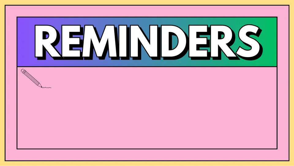Reminders slide: pencil icon and open space under the heading for the teacher to type the day's notes for the class