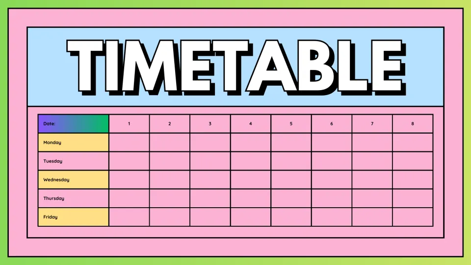 Timetable slide: weekly class schedule listing Monday to Friday against periods 1 to 8, with a Date label for the week