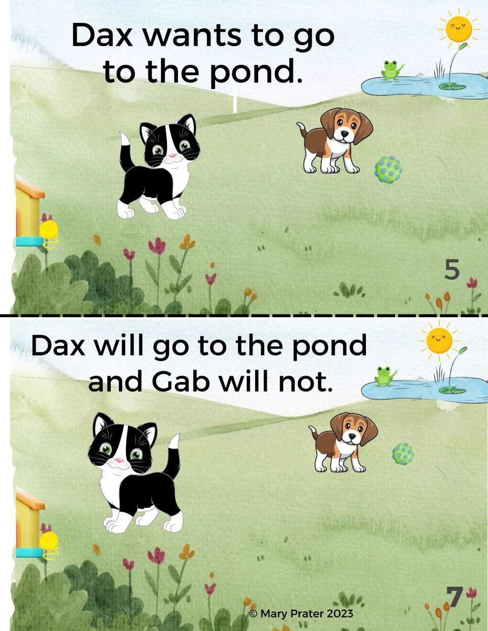 Color booklet pages 5 and 7: Dax wants to go to the pond; 'Dax will go to the pond and Gab will not'