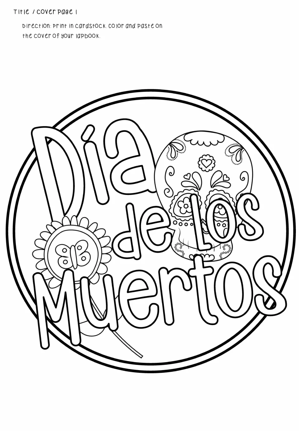 Día de los Muertos title cover to color, with sugar skull and flower art, to print on cardstock and paste on the lapbook
