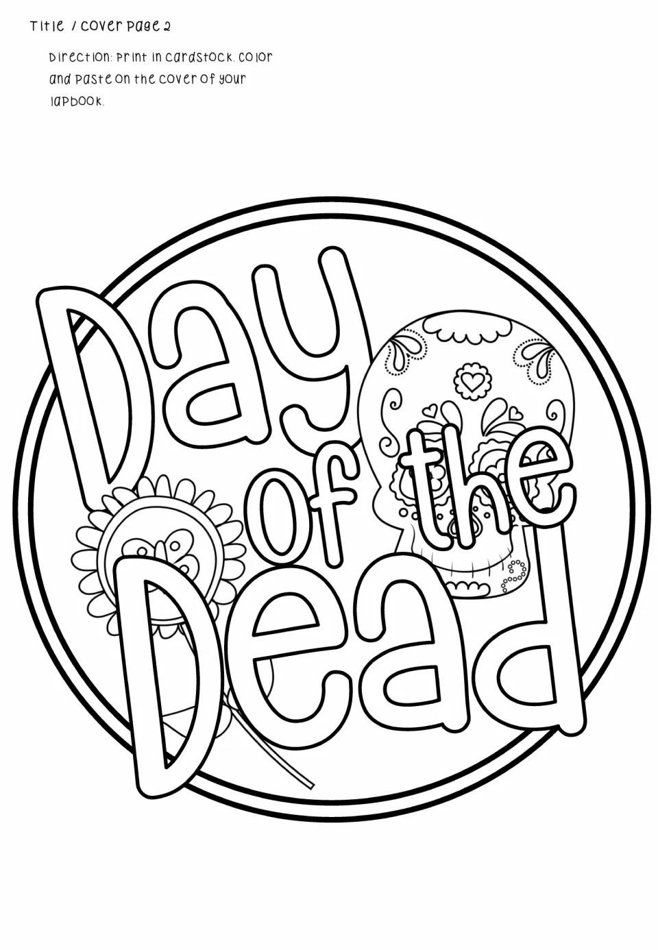 Day of the Dead title cover to color, with sugar skull and flower art, to print on cardstock and paste on the lapbook