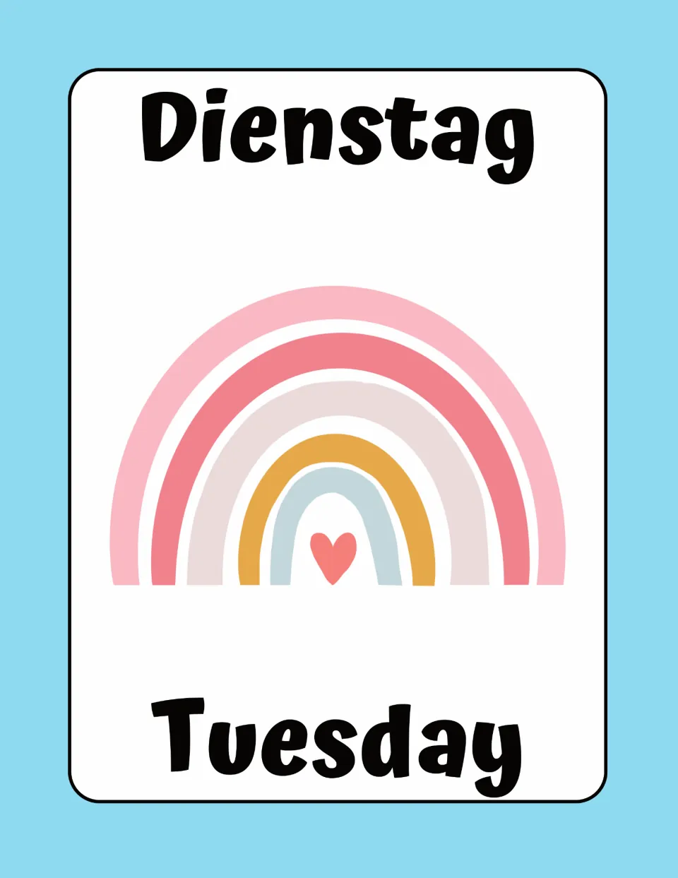 German weekday flashcard pairing Dienstag with English Tuesday, shown with a pastel rainbow and heart