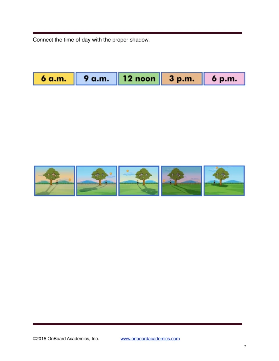 Shadow matching: students connect 6 a.m., 9 a.m., 12 noon, 3 p.m. and 6 p.m. to five tree pictures by shadow position