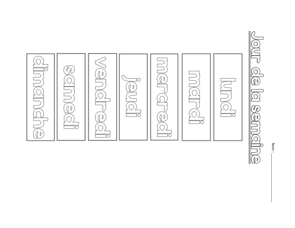 Jour de la semaine sheet: all seven French day names, lundi to dimanche, in outline letters with a Nom line for coloring