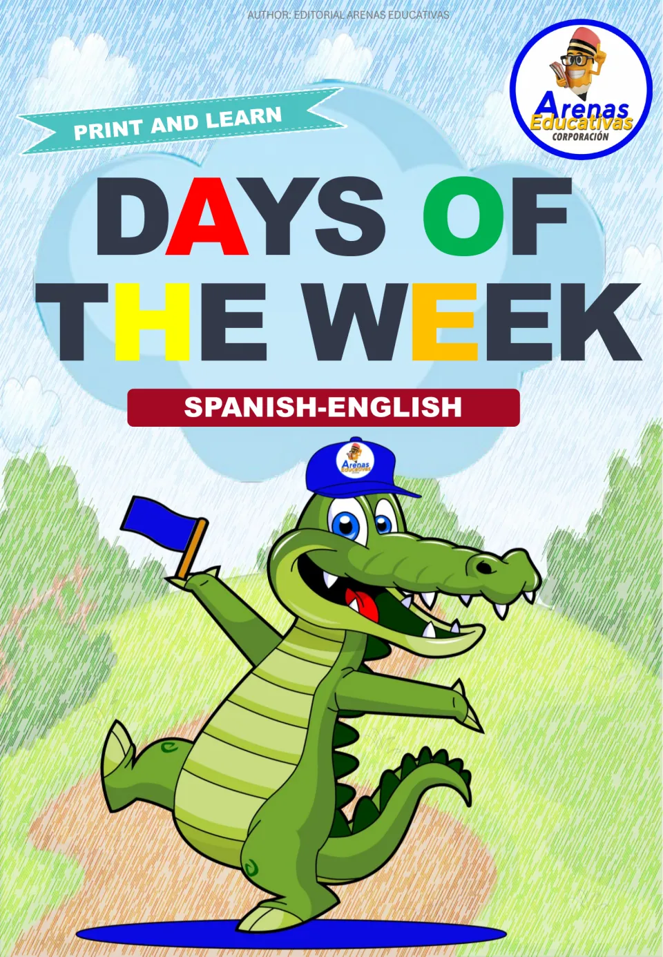 Cover: Print and Learn Days of the Week, Spanish-English, with a cartoon crocodile in a blue cap waving a flag
