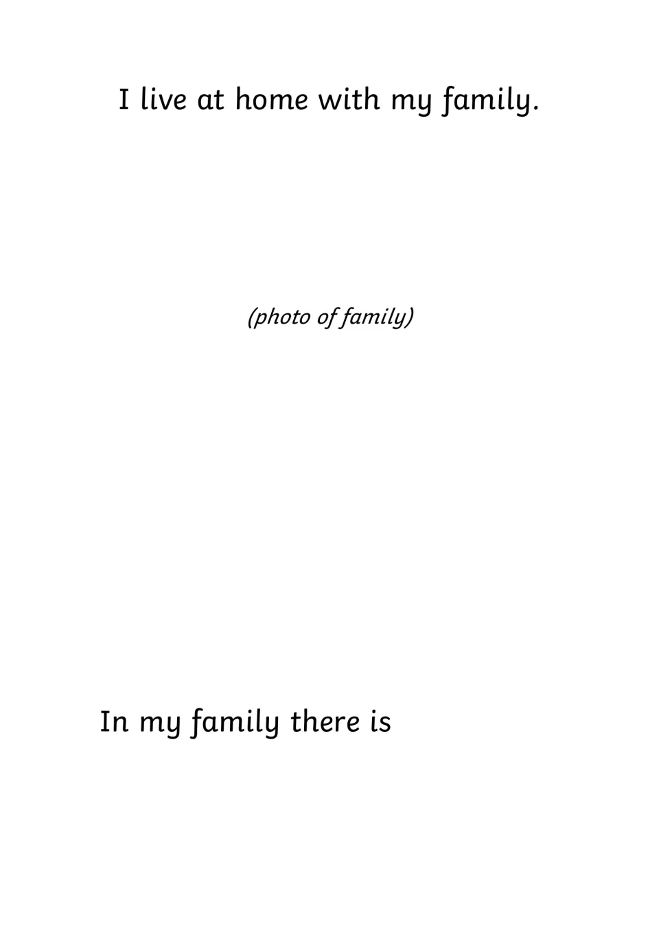 Family page: 'I live at home with my family,' a family photo space and the starter 'In my family there is'