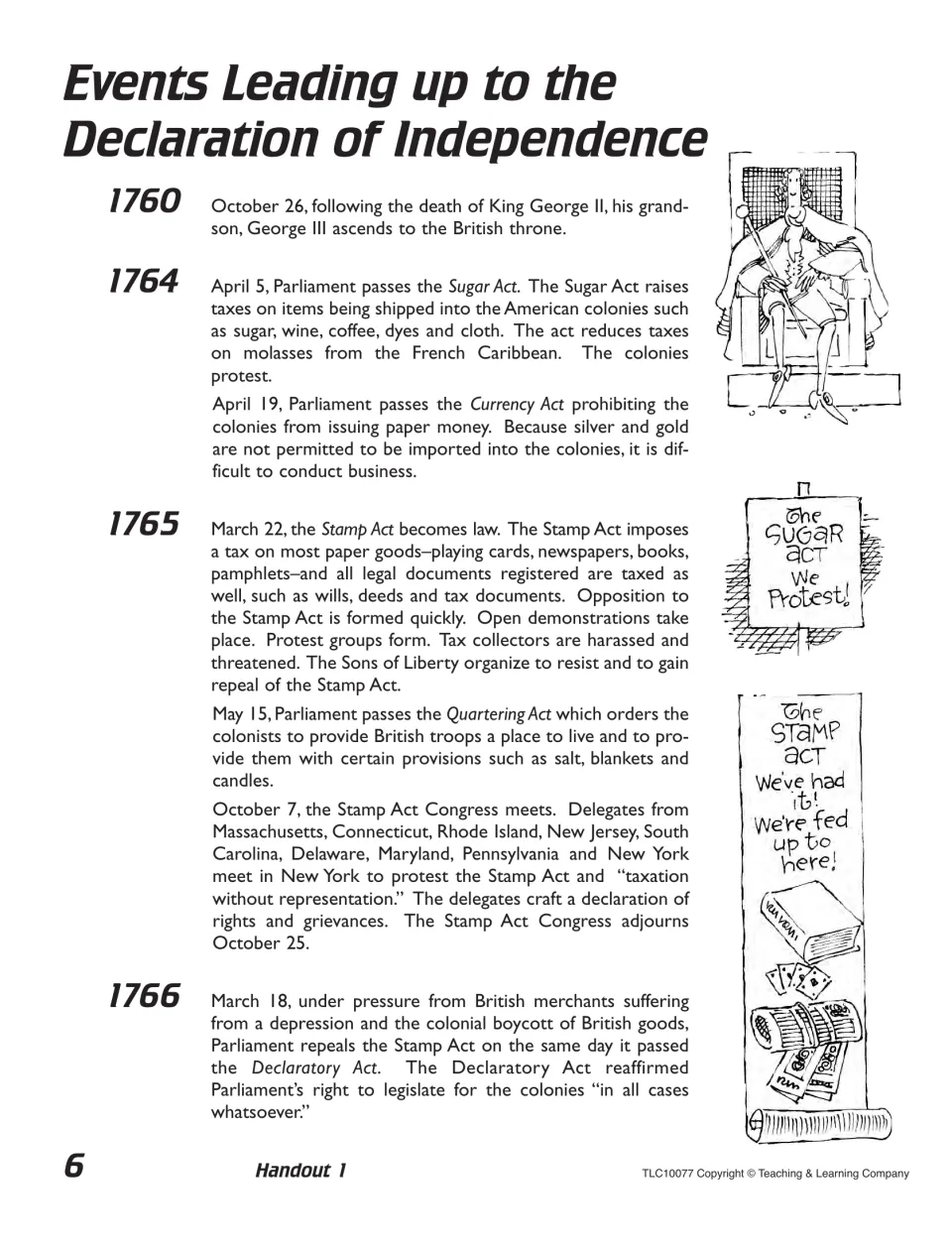 Handout 1 time line, 1760-1766: students read about George III, the Sugar, Currency, Stamp, Quartering and Declaratory Acts