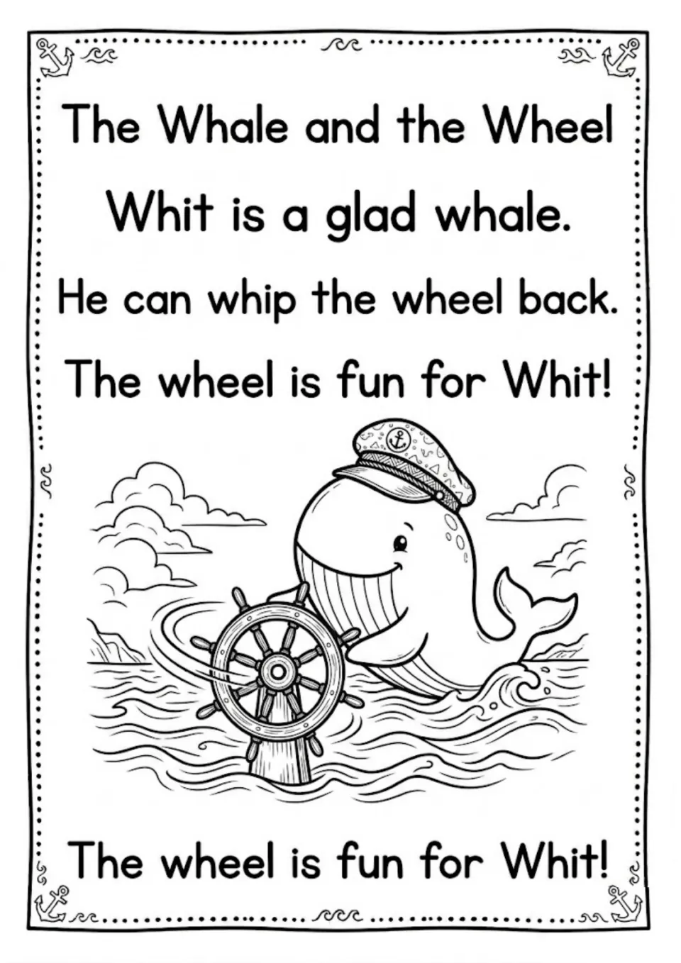 Decodable passage part 3: students read how Whit, a glad whale, can whip the wheel back and finds the wheel fun