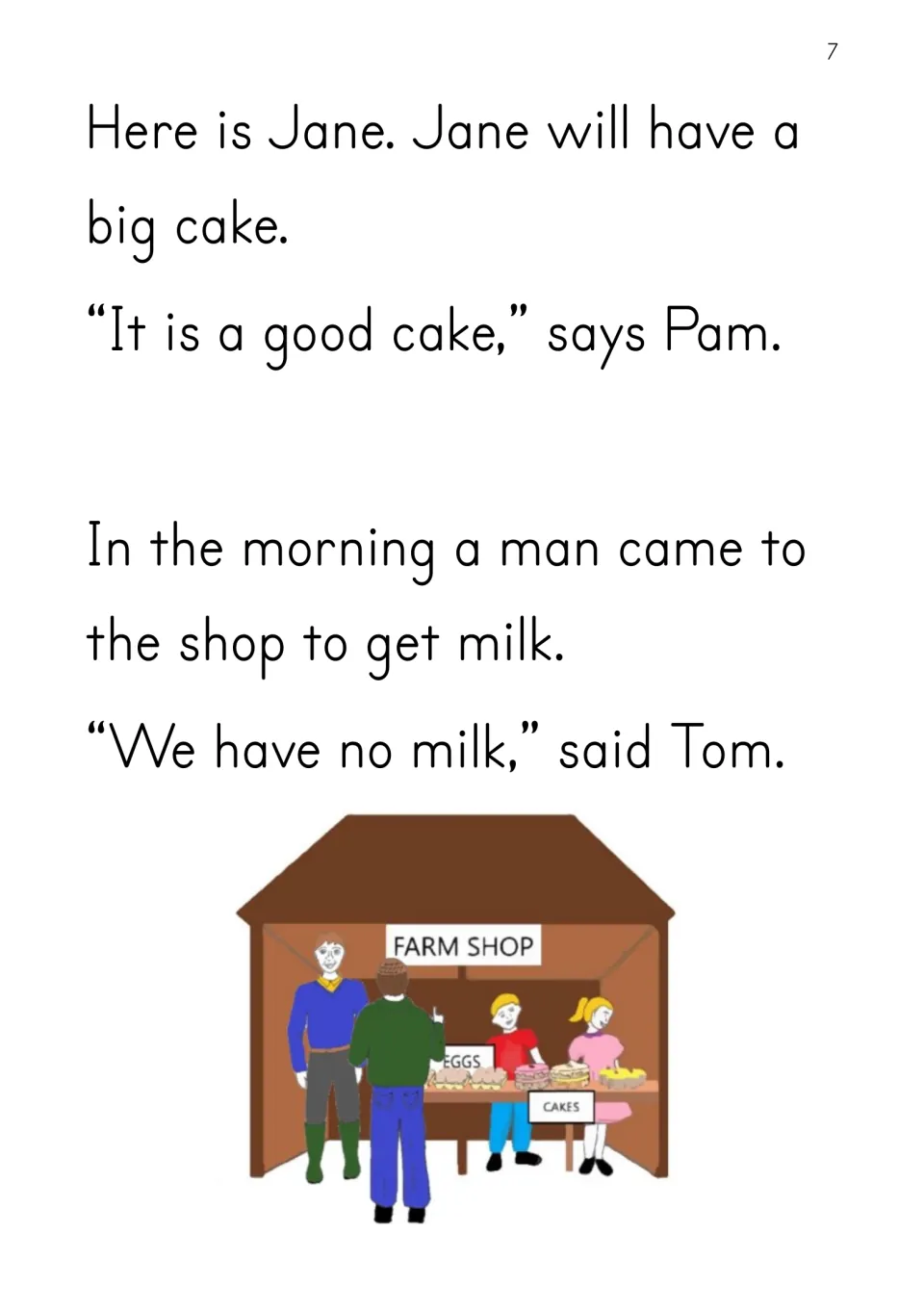 Story page: Jane gets a big cake, then a man comes to the farm shop for milk and Tom tells him they have no milk