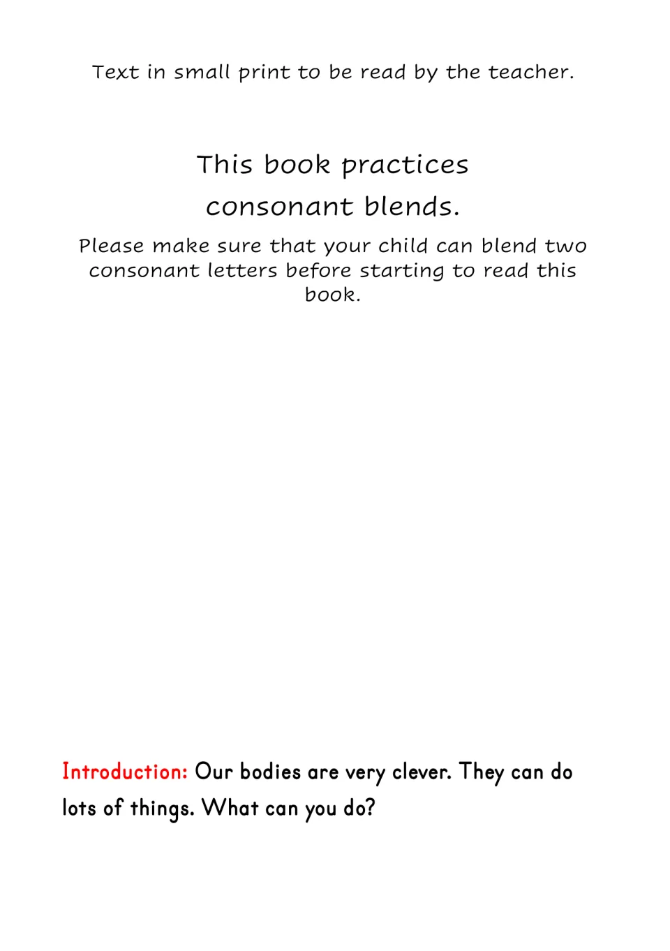 Teacher note that the book practices consonant blends, plus an introduction asking children what their bodies can do