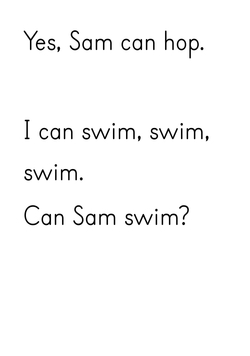 Story text: Yes, Sam can hop. I can swim, swim, swim. Can Sam swim? Children decode the sw blend in swim