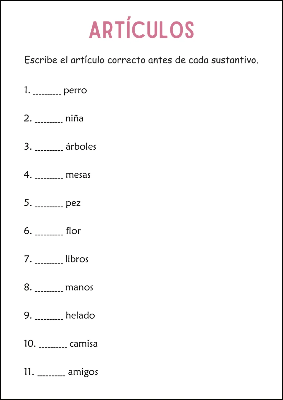 Artículos fill-in: students write the correct article before 11 nouns including perro, niña, árboles, pez and amigos