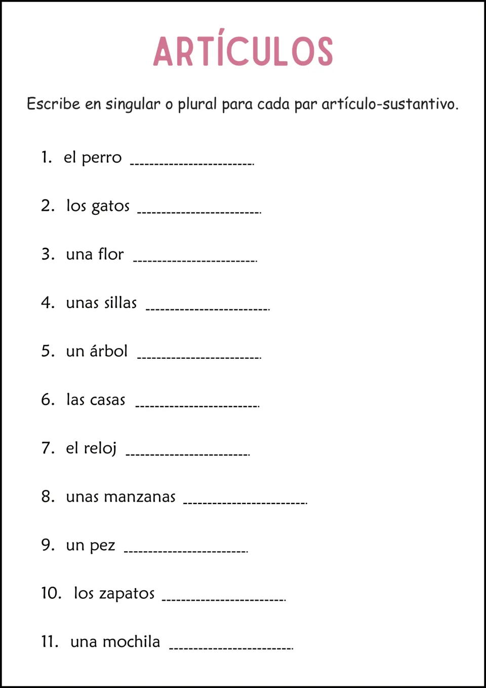 Singular and plural: students write singular or plural for 11 article-noun pairs such as el perro and unas sillas
