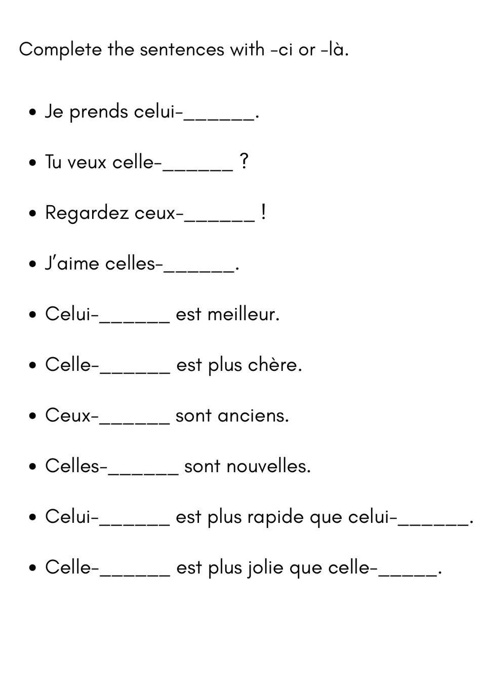 -ci and -là suffixes: students finish 10 sentences like "Je prends celui-___" by adding -ci or -là to each pronoun