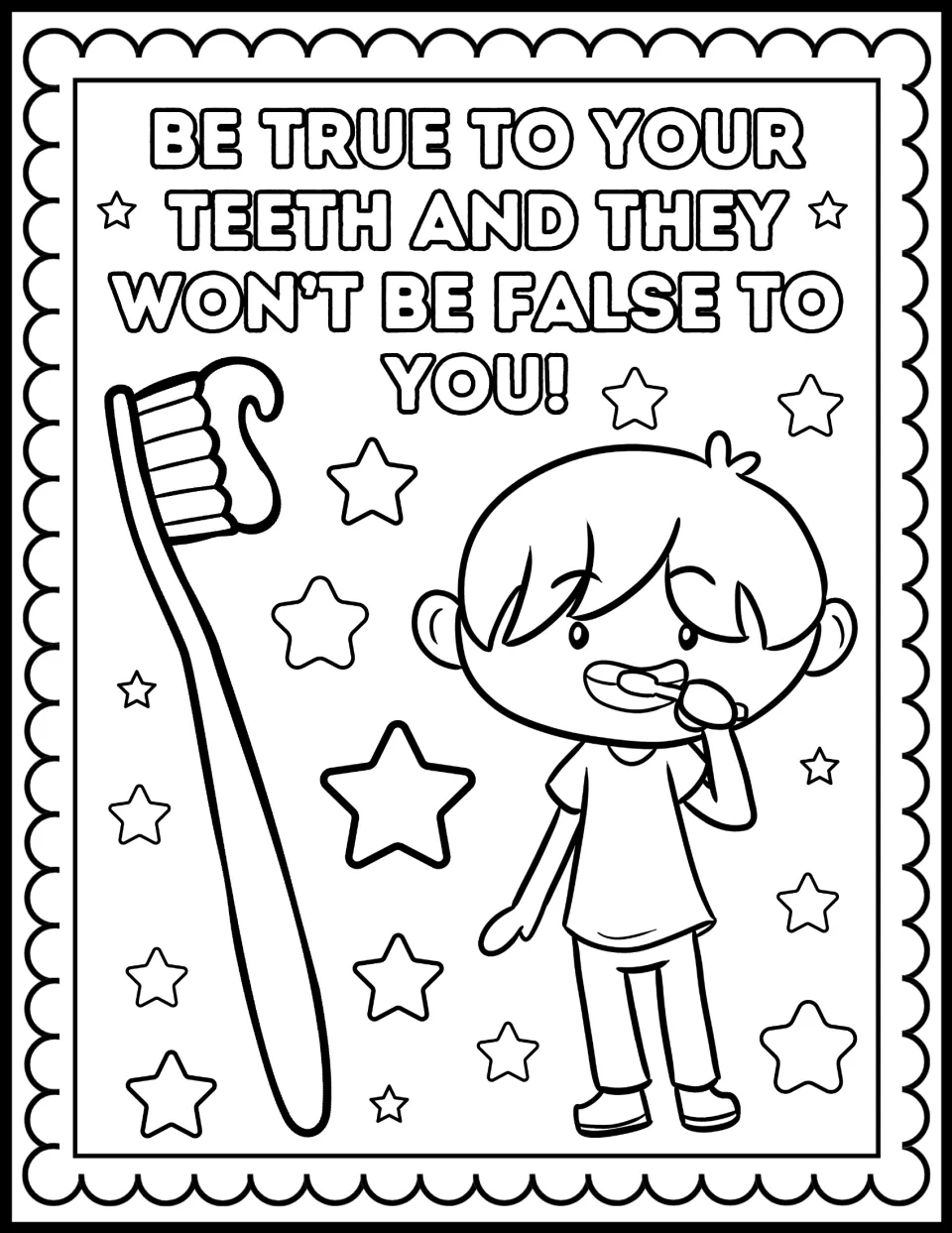 Tooth care pun to color: "Be true to your teeth and they won't be false to you!" with a boy brushing and a big toothbrush