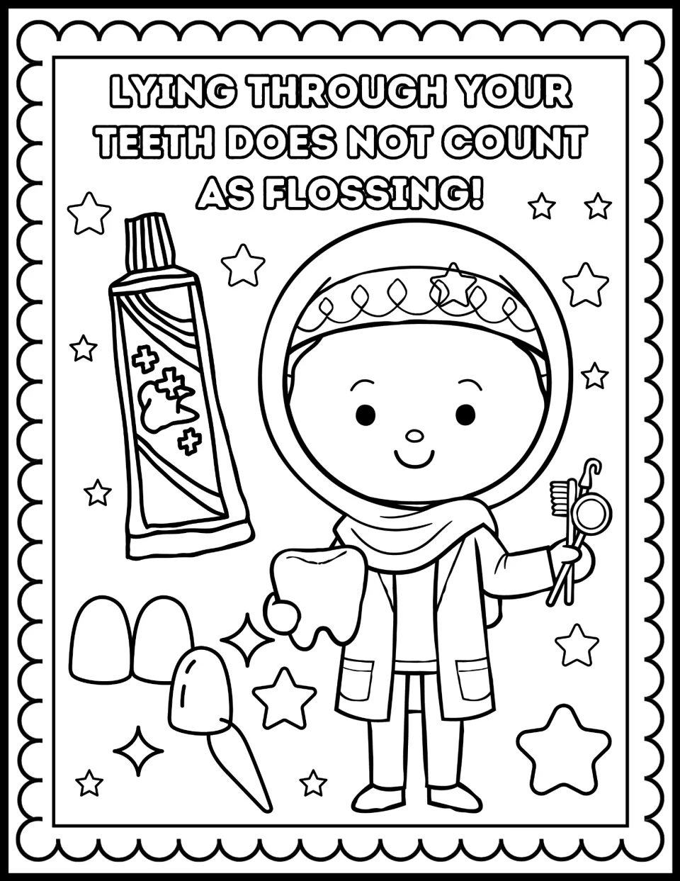 Flossing joke "Lying through your teeth does not count as flossing!" to color, with a dentist in a hijab and toothpaste