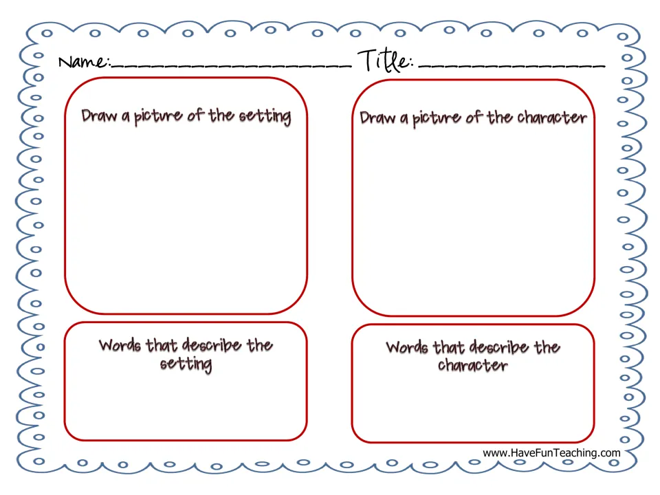 Setting and character organizer: students draw the setting and a character, then list words that describe each one