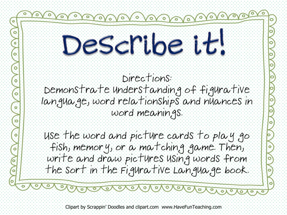 Describe it! directions: use word and picture cards for go fish, memory or matching, then write and draw in a booklet