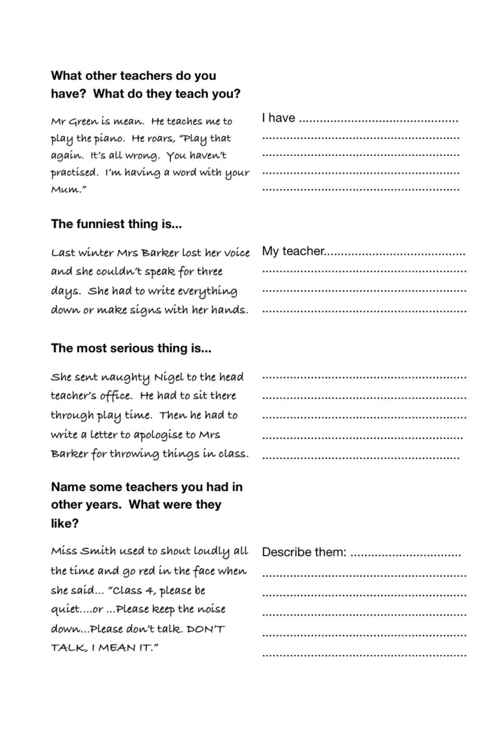 Other teachers: Sam's funniest and most serious stories as models; students write their own and describe past teachers