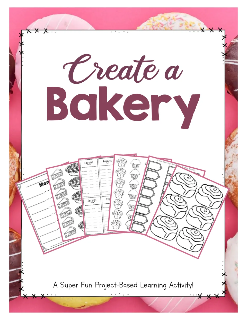 Create a Bakery project-based learning activity cover showing sample menu, pie, receipt, muffin and cinnamon roll pages