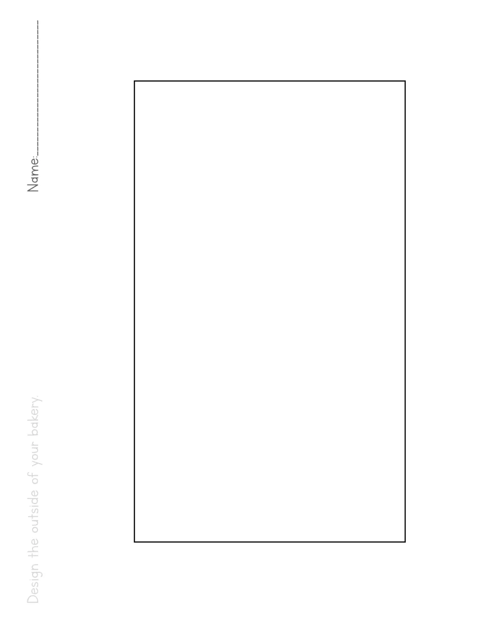 Design the outside of the bakery: students draw a storefront for their bakery and write their name on the page