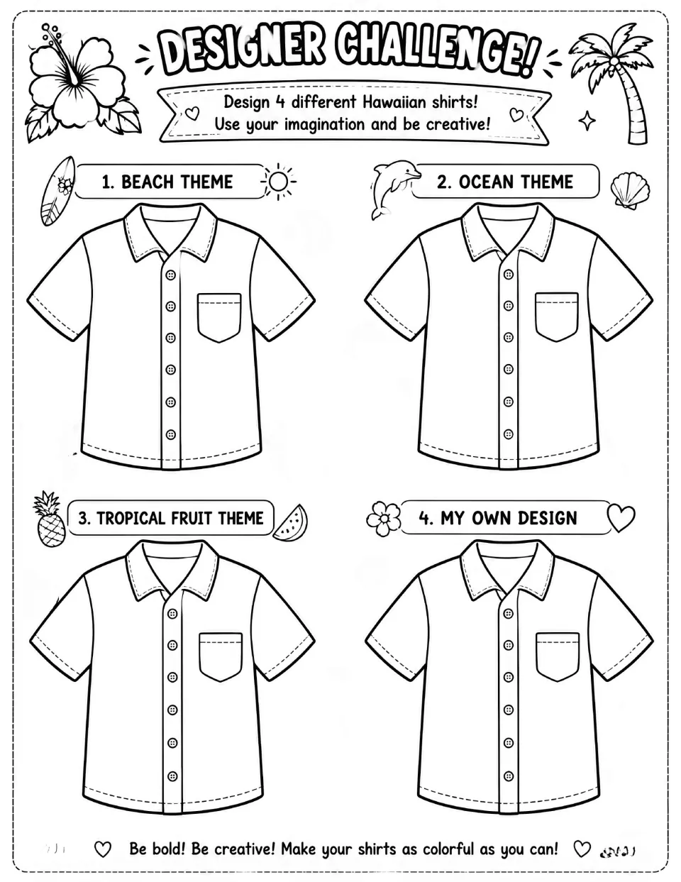 Designer Challenge: students design four Hawaiian shirts with beach, ocean, tropical fruit and their own design themes