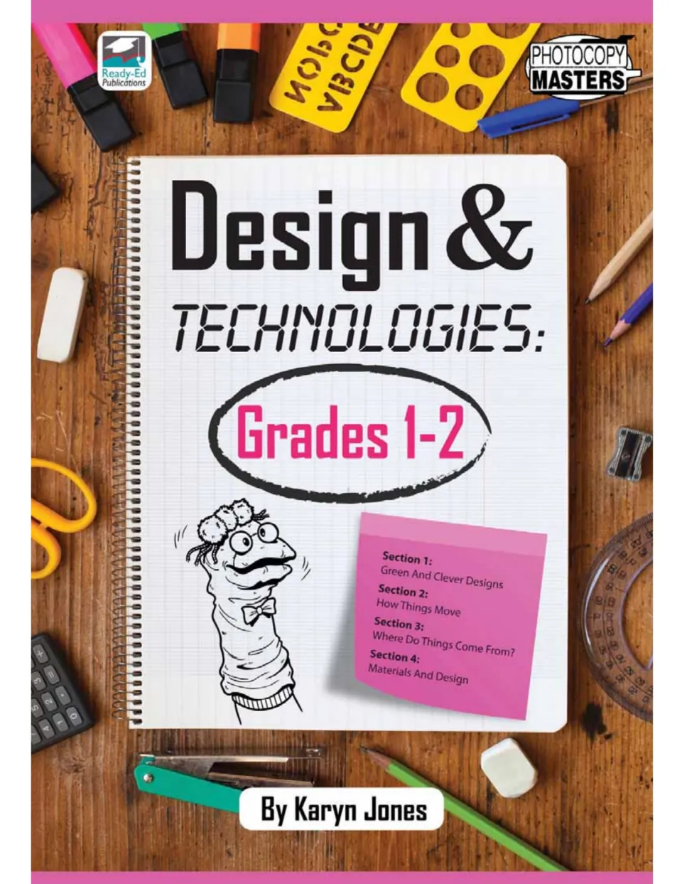 Cover of Design and Technologies: Grades 1-2 by Karyn Jones, listing the workbook's four sections
