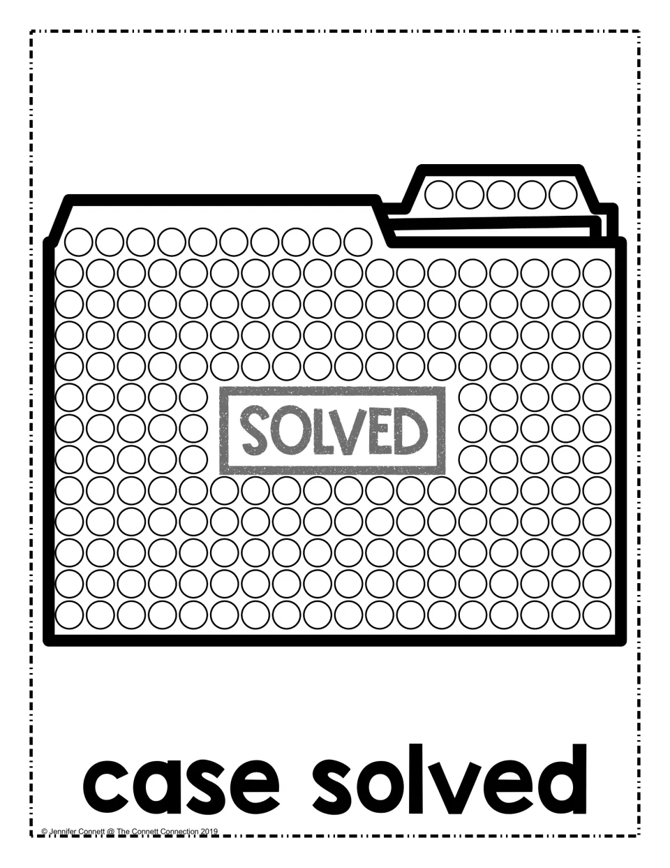 Case solved dot painting: students dot circles around a SOLVED stamp on a file folder, with the words case solved below