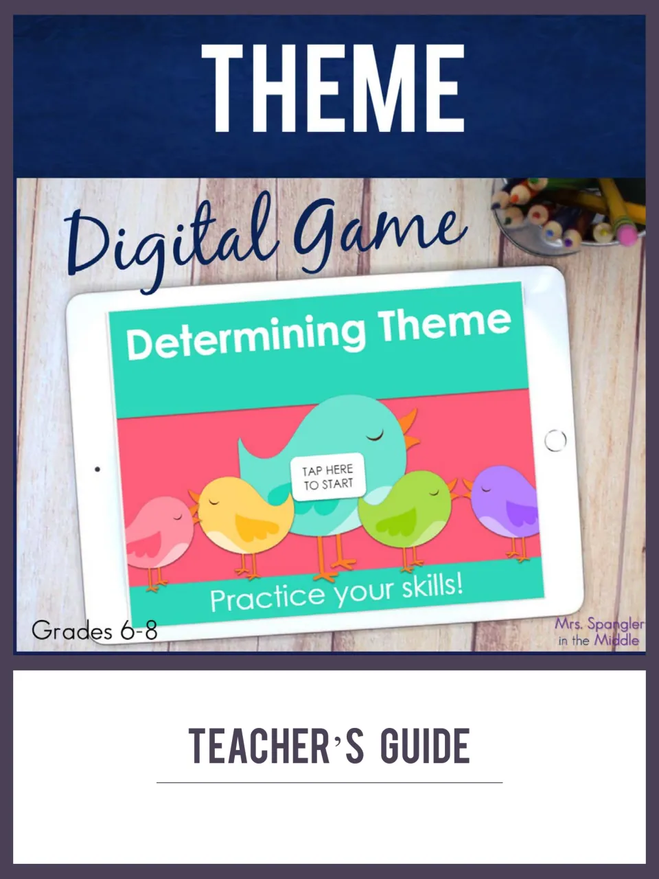 Theme Digital Game teacher's guide cover, Grades 6-8, showing a tablet with a Determining Theme start screen and birds