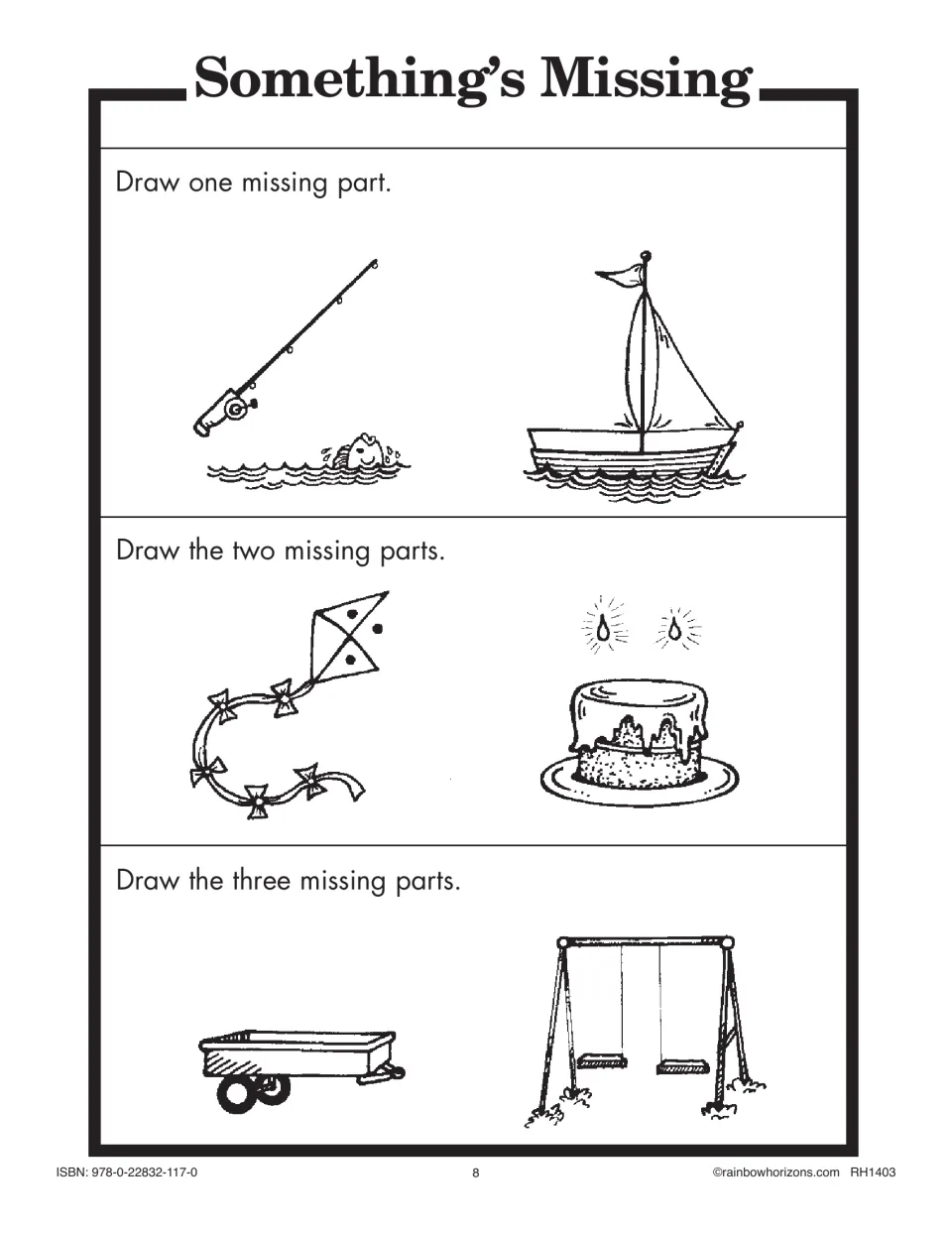 Something's Missing: students draw one, two or three missing parts on pictures like a fishing rod, kite, cake and swing set