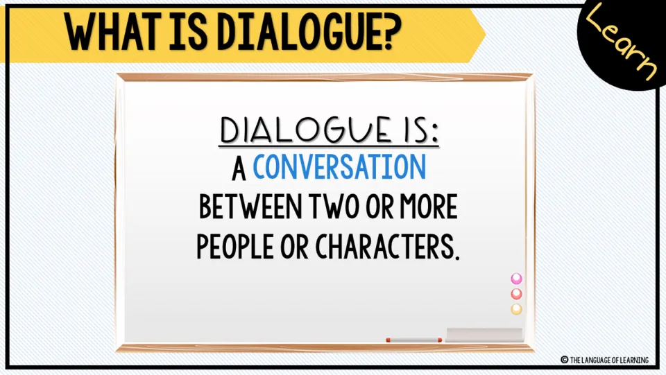Dialogue definition lesson states that dialogue is a conversation between two or more people or characters