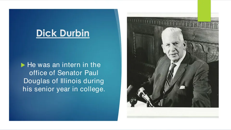 Biography slide describing Durbin's senior-year college internship in Illinois Senator Paul Douglas's office