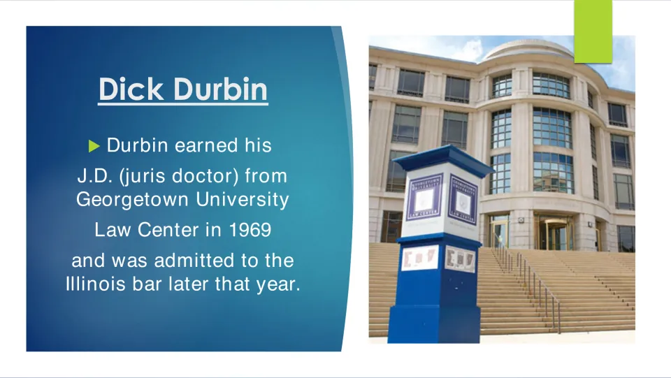 Education slide detailing Durbin's 1969 Georgetown University law degree and Illinois bar admission that year