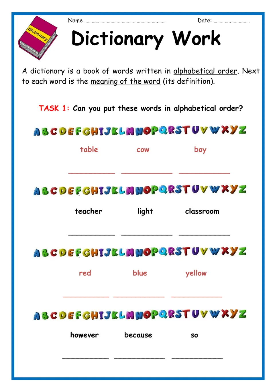 Dictionary Work intro and Task 1: students put sets such as table, cow, boy into alphabetical order