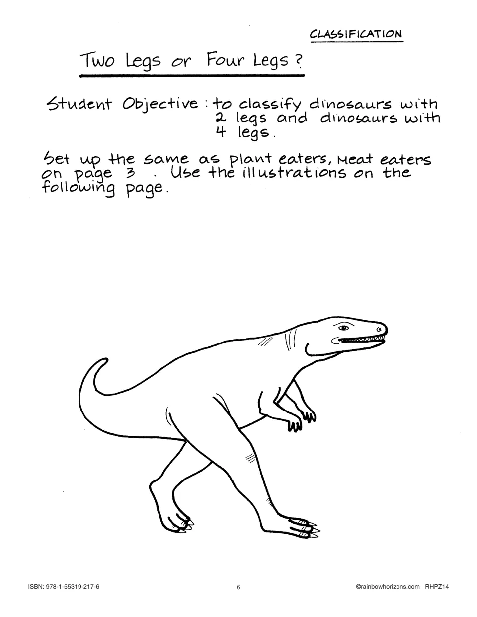 Two Legs or Four Legs? workjob steps: classify dinosaurs by legs, set up like the plant and meat eater folder