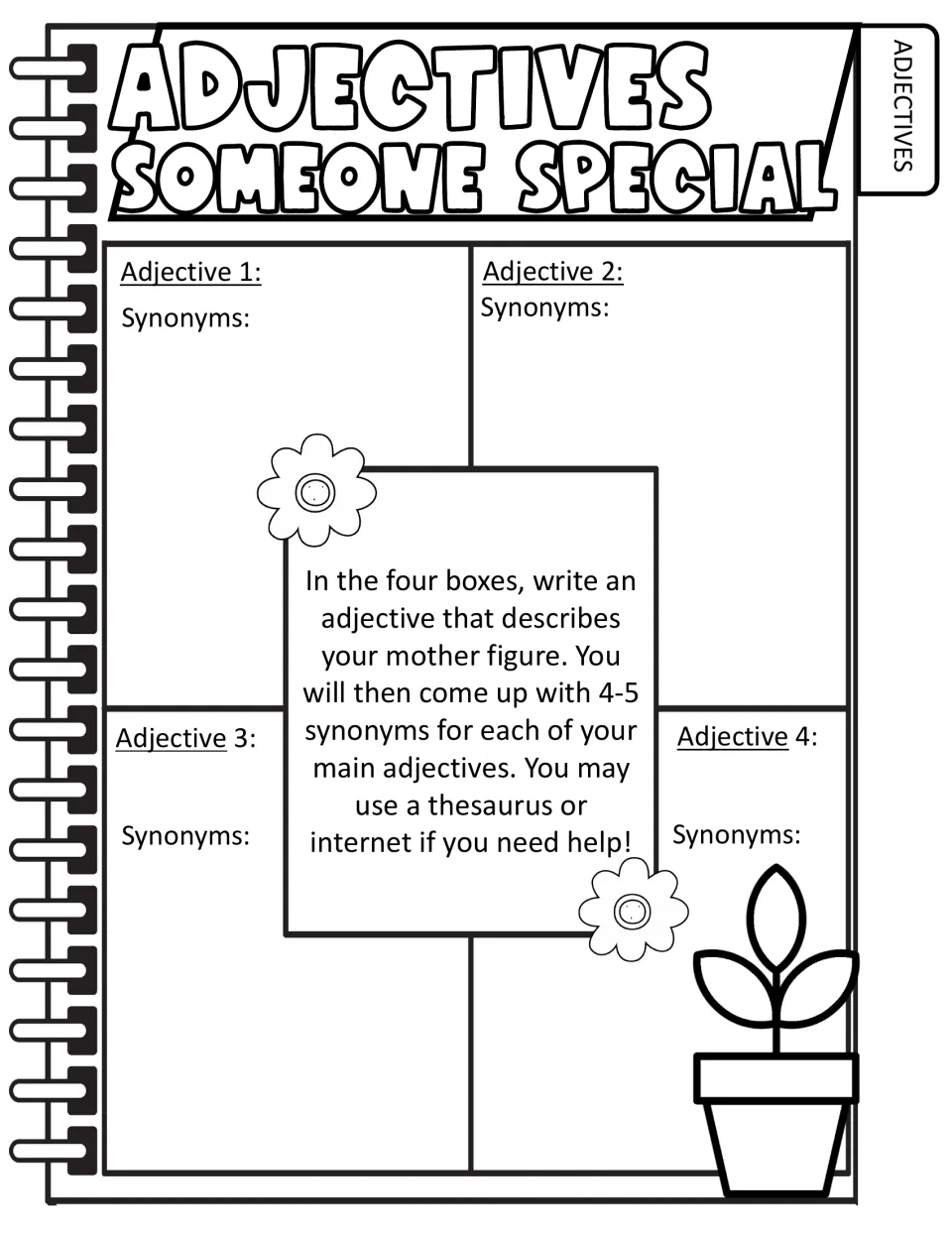 Adjectives, Someone Special: students write four adjectives describing their mother figure and 4-5 synonyms for each