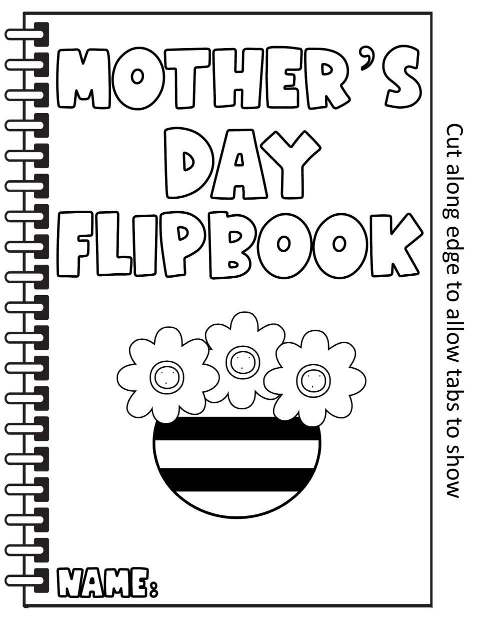 Mother's Day Flipbook cover with a flower pot drawing, a name line and a note to cut along the edge so the tabs show