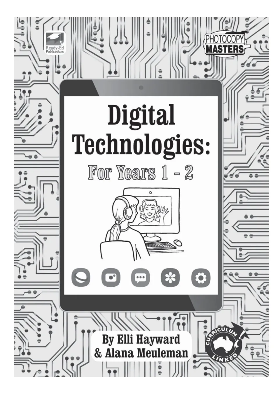 Cover of Digital Technologies: For Years 1–2, a teaching book by Elli Hayward and Alana Meuleman