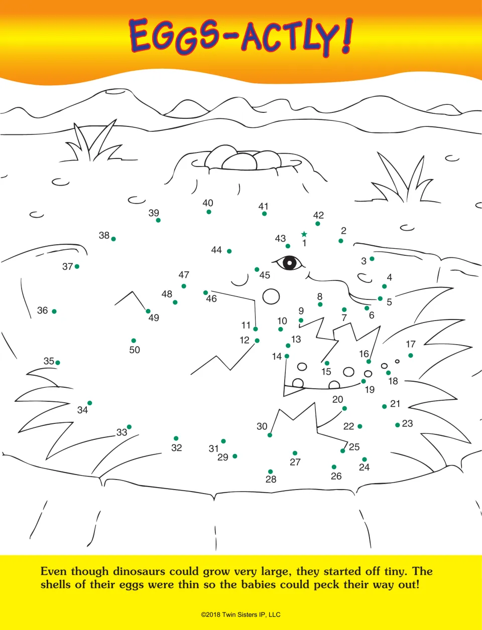 Eggs-actly! Connecting dots 1 to 50 reveals a baby dinosaur hatching from a cracked egg; fact on thin eggshells