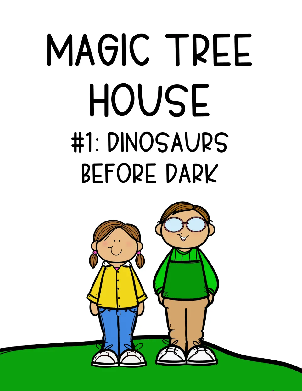 Magic Tree House #1: Dinosaurs Before Dark cover with cartoon drawings of a girl in pigtails and a boy in glasses on a hill