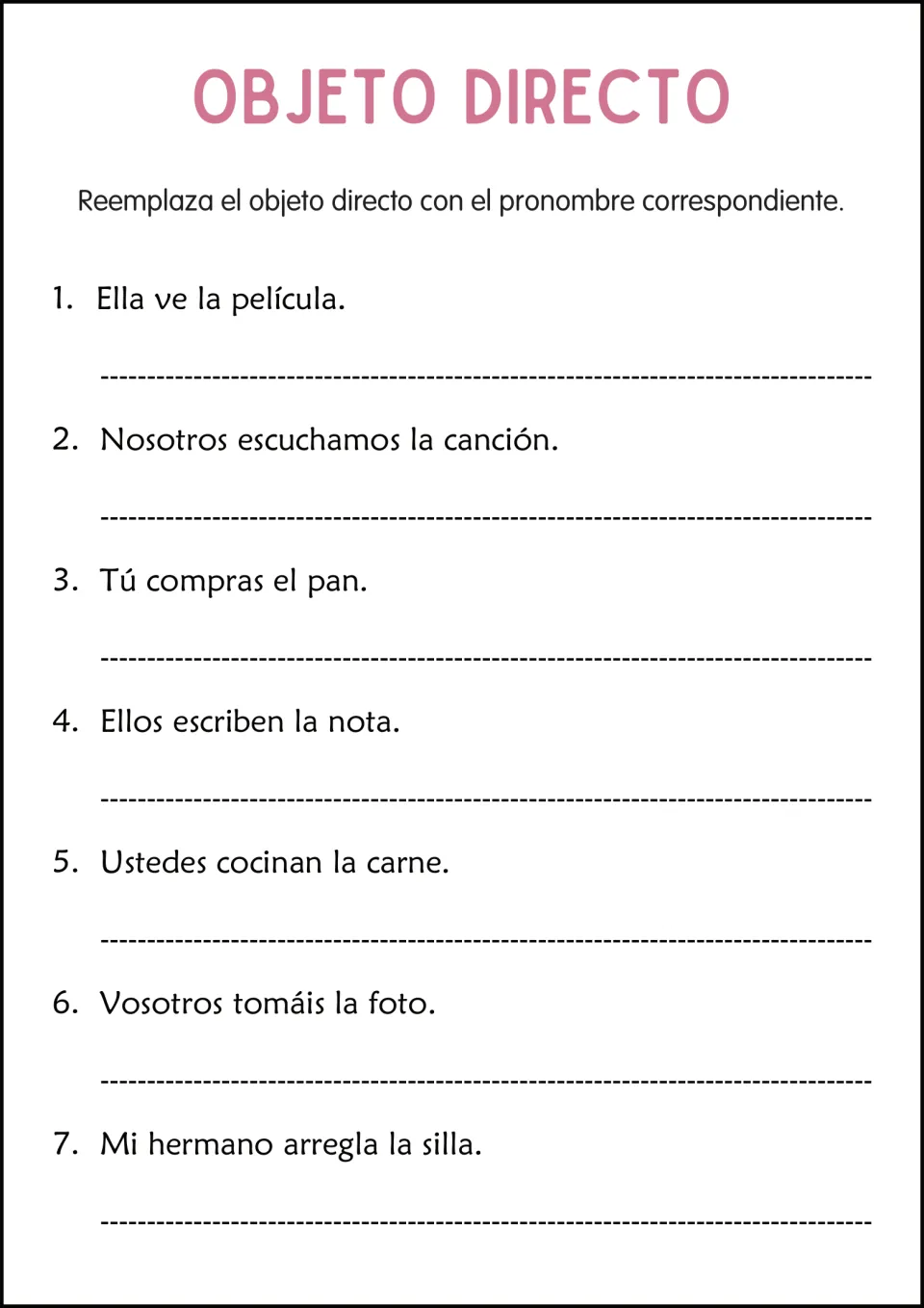 Objeto Directo: students rewrite 7 Spanish sentences, replacing each singular direct object with its matching pronoun