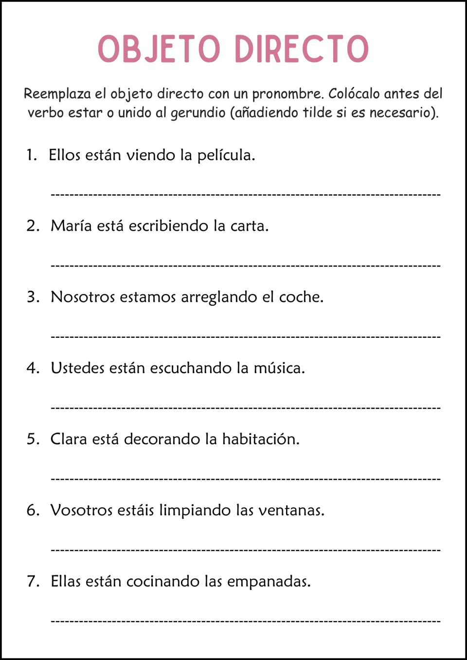 Pronoun placement with estar + gerund: students move the direct object pronoun before estar or attach it, adding accents