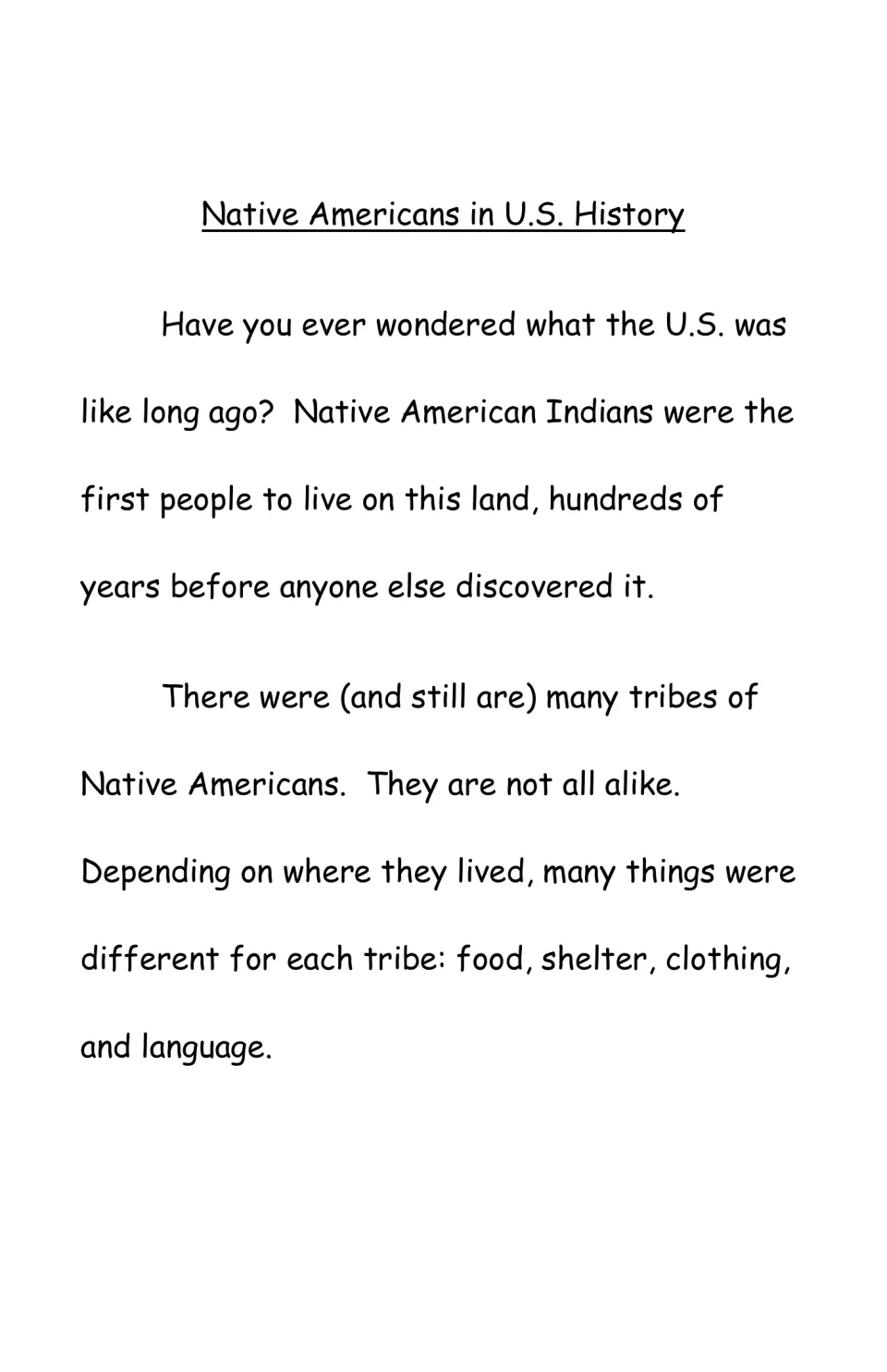 Opening reading introduces Native Americans as the first inhabitants and describes differences among tribes.