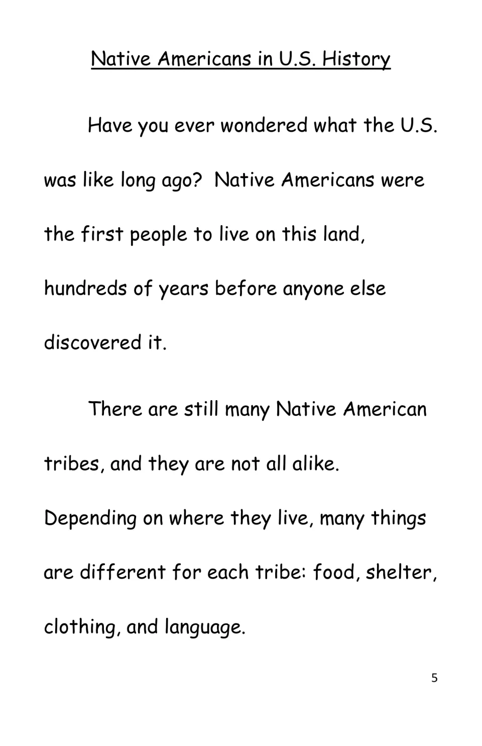Opening history reading introduces Native Americans and differences in tribal food, shelter, clothing and language