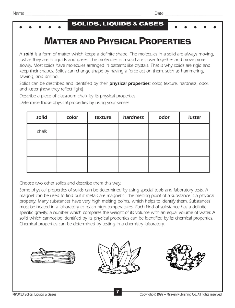 Matter and physical properties: students describe chalk and two other solids by color, texture, hardness, odor and luster