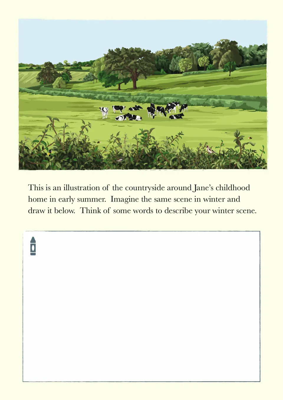 Seasonal drawing activity uses Jane's childhood countryside in summer to prompt a winter scene and describing words.