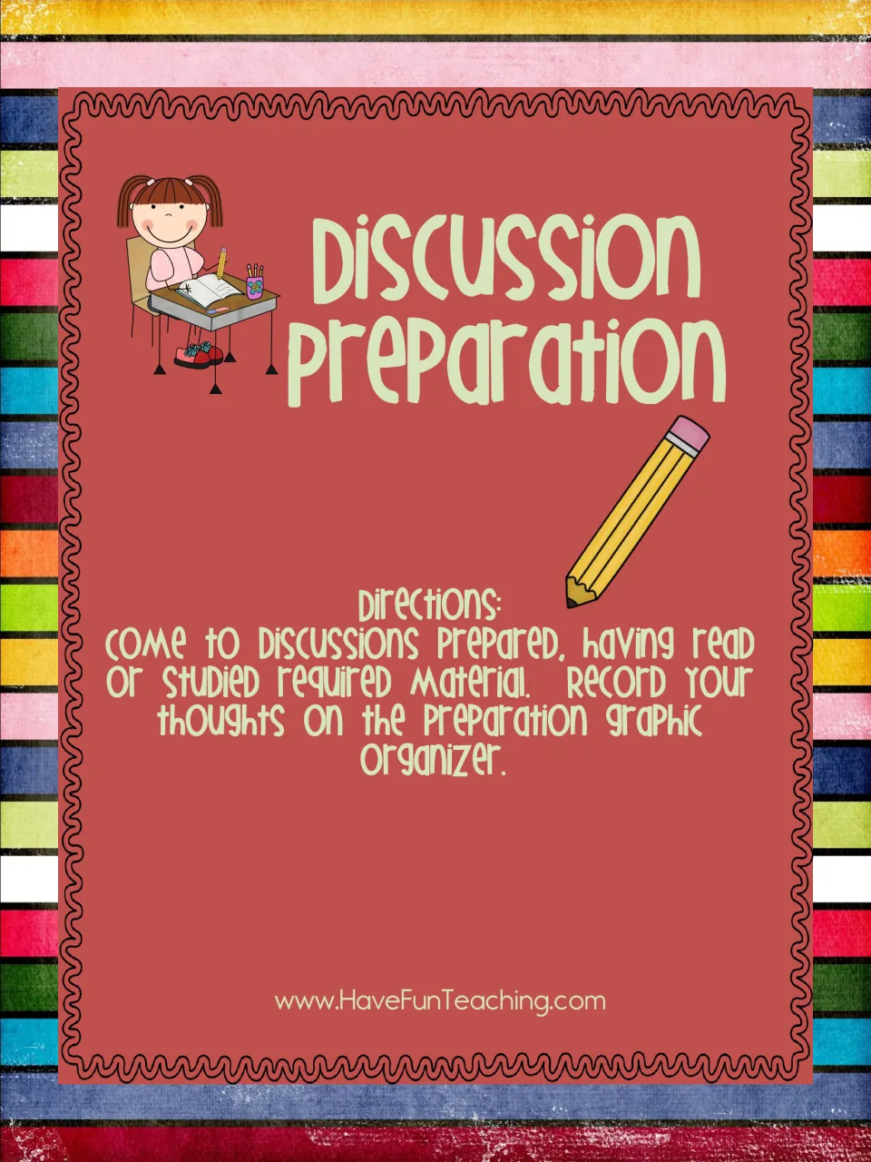 Discussion Preparation directions: students read or study the required material, then record thoughts on an organizer