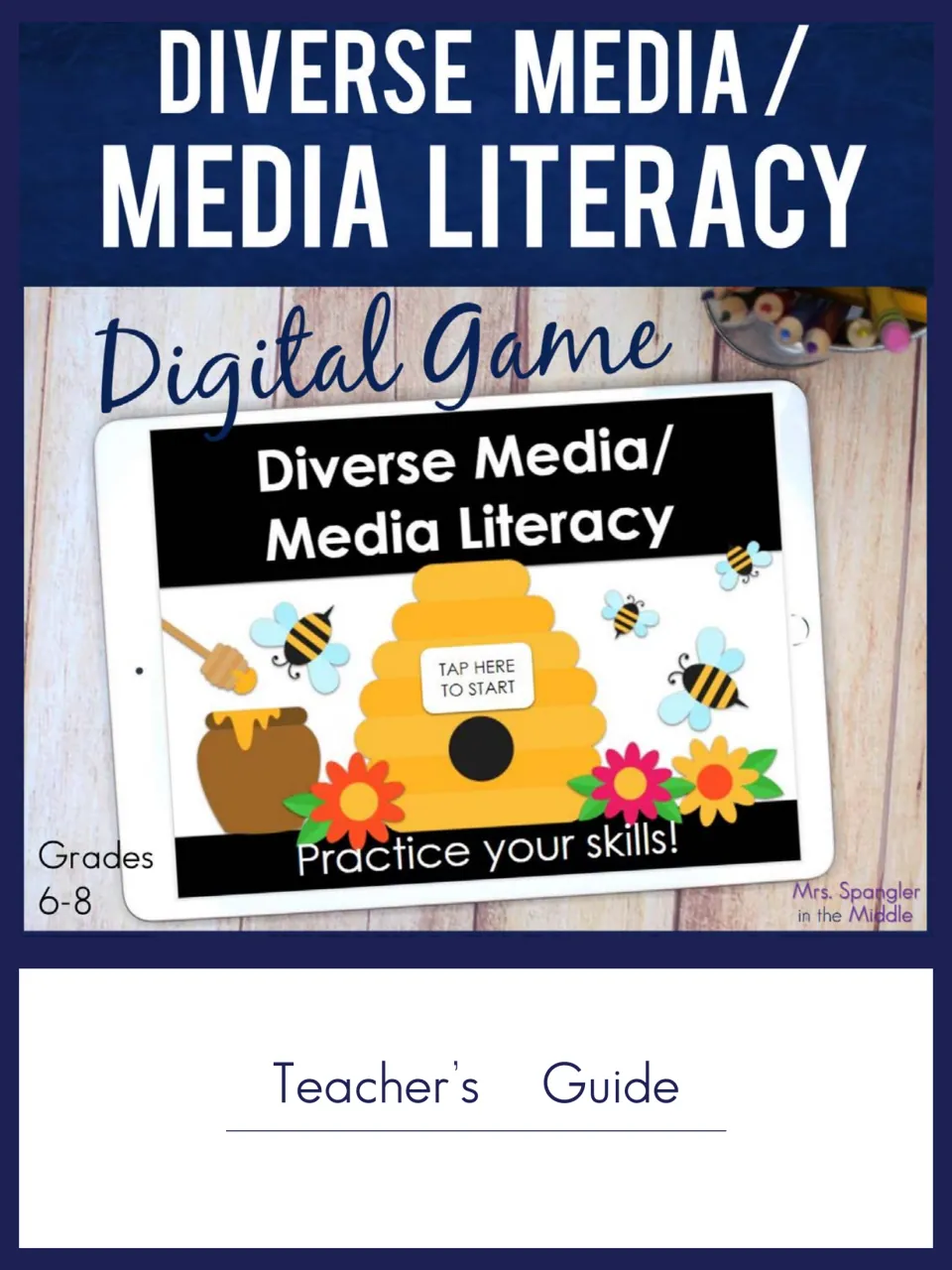 Diverse Media/Media Literacy Digital Game teacher's guide cover, Grades 6-8, with a beehive game start screen on a tablet