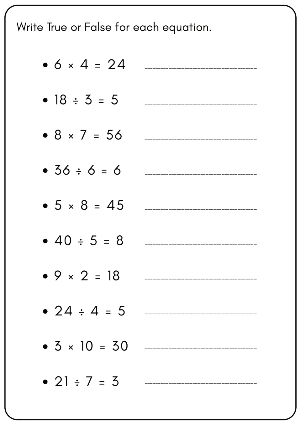 True or false: students check 10 multiplication and division equations such as 18 ÷ 3 = 5 and 8 × 7 = 56 and mark each one